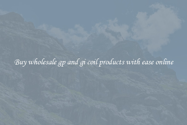 Buy wholesale gp and gi coil products with ease online