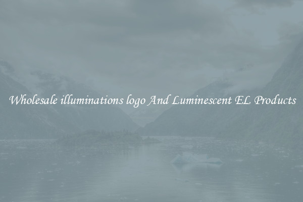 Wholesale illuminations logo And Luminescent EL Products