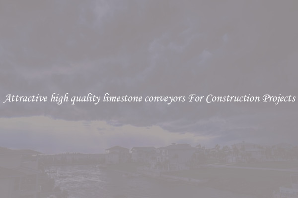 Attractive high quality limestone conveyors For Construction Projects
