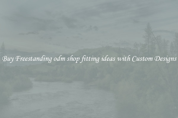 Buy Freestanding odm shop fitting ideas with Custom Designs