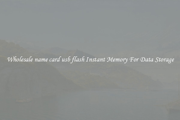 Wholesale name card usb flash Instant Memory For Data Storage