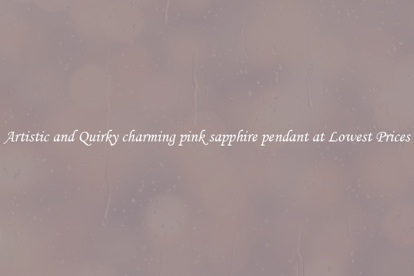 Artistic and Quirky charming pink sapphire pendant at Lowest Prices