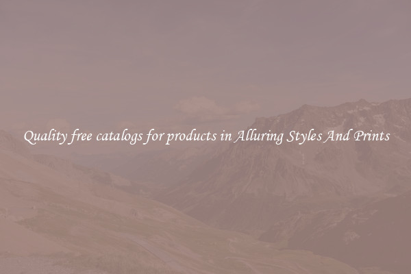 Quality free catalogs for products in Alluring Styles And Prints