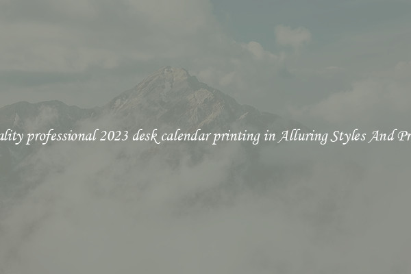 Quality professional 2023 desk calendar printing in Alluring Styles And Prints