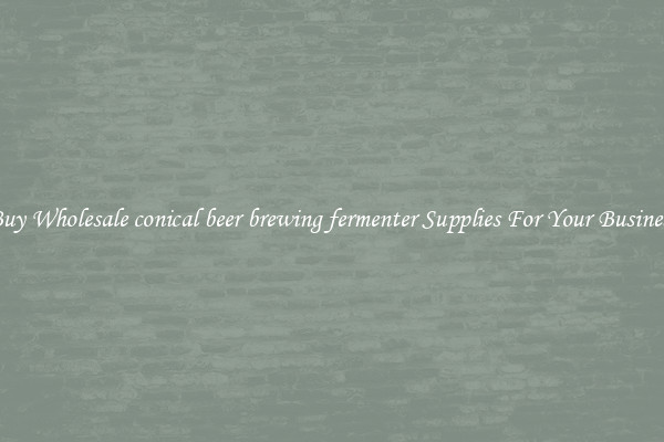 Buy Wholesale conical beer brewing fermenter Supplies For Your Business