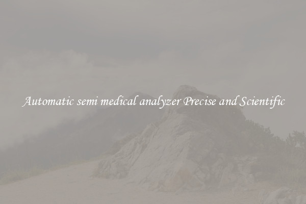 Automatic semi medical analyzer Precise and Scientific