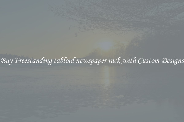 Buy Freestanding tabloid newspaper rack with Custom Designs