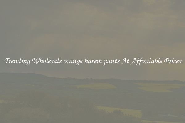 Trending Wholesale orange harem pants At Affordable Prices