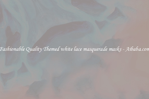 Fashionable Quality Themed white lace masquerade masks - Aibaba.com