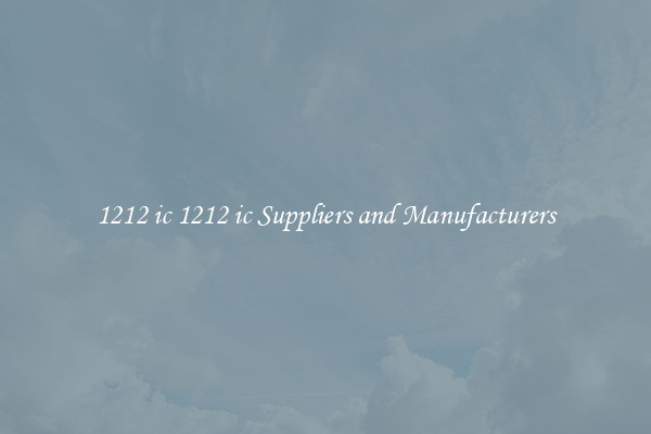 1212 ic 1212 ic Suppliers and Manufacturers