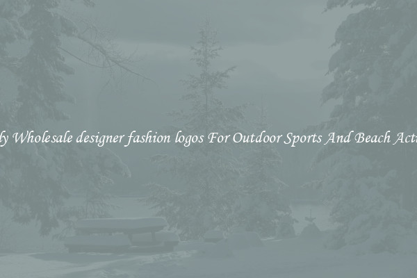 Trendy Wholesale designer fashion logos For Outdoor Sports And Beach Activities