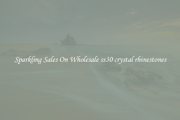 Sparkling Sales On Wholesale ss30 crystal rhinestones