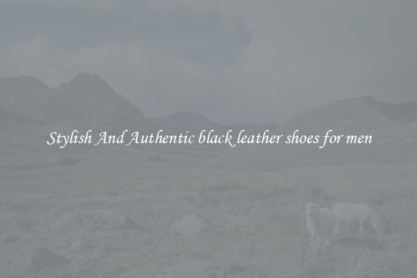 Stylish And Authentic black leather shoes for men
