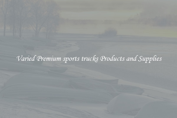 Varied Premium sports trucks Products and Supplies