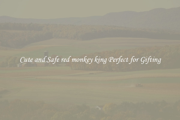 Cute and Safe red monkey king Perfect for Gifting