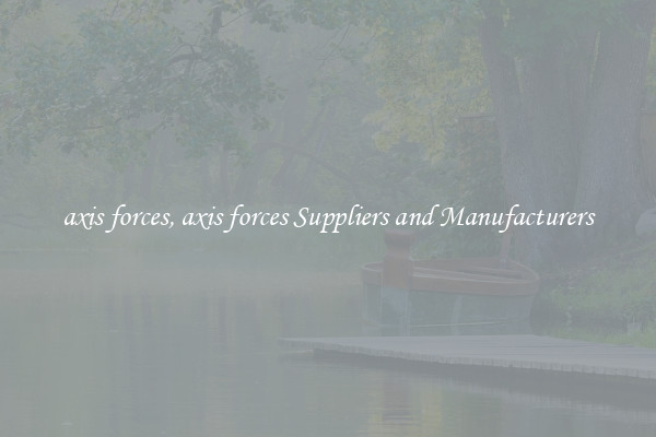 axis forces, axis forces Suppliers and Manufacturers