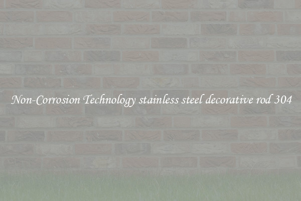 Non-Corrosion Technology stainless steel decorative rod 304